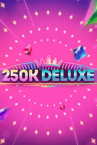 Демо игра 250k Deluxe без регистрации | Champion Slots BY 