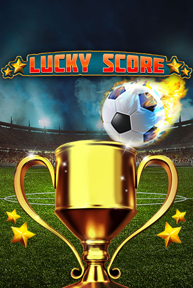 Демо игра Lucky Score без регистрации | Champion Slots BY 