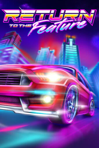 Демо игра Return To The Feature без регистрации | Champion Slots BY 
